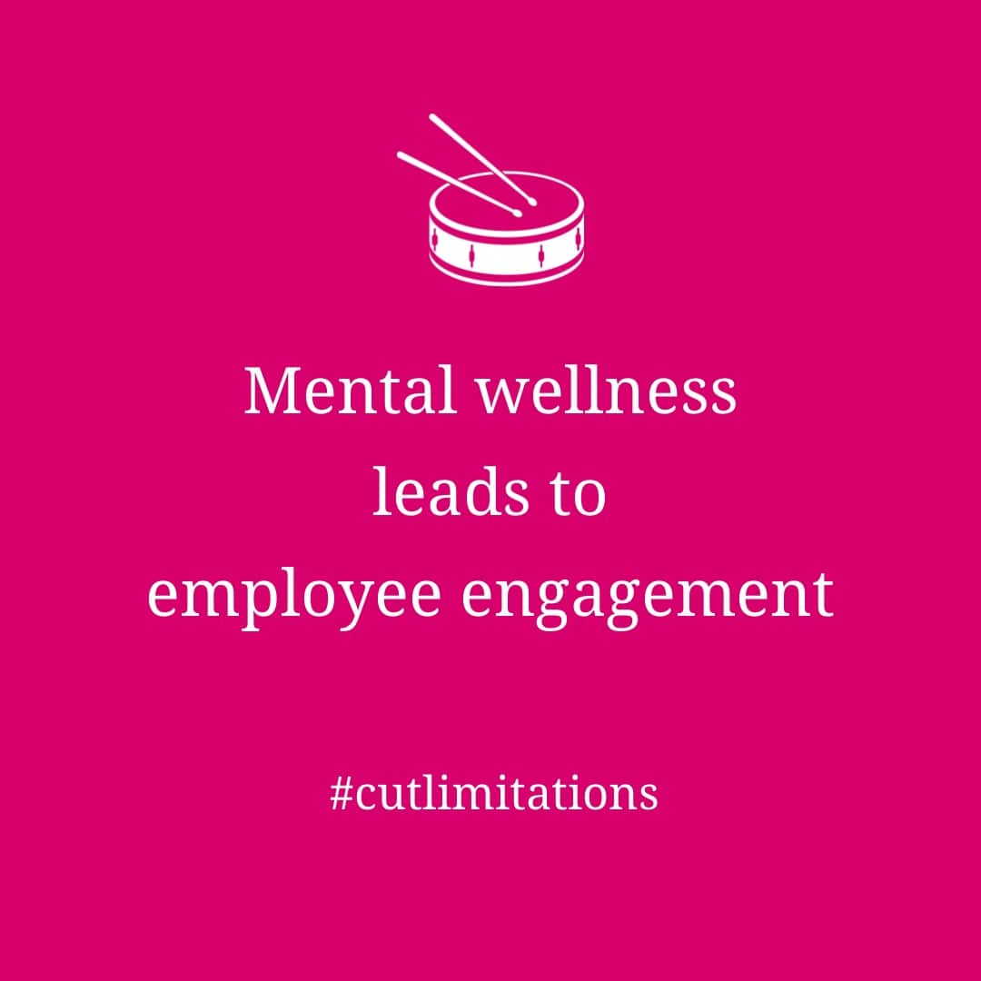 Mental wellness leads to employee engagement Mental wellness leads to employee engagement