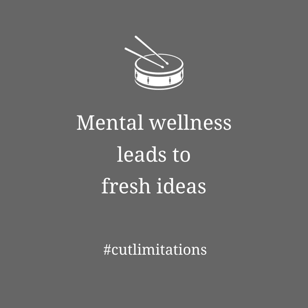 Mental wellness leads to fresh ideas Mental wellness leads to fresh ideas