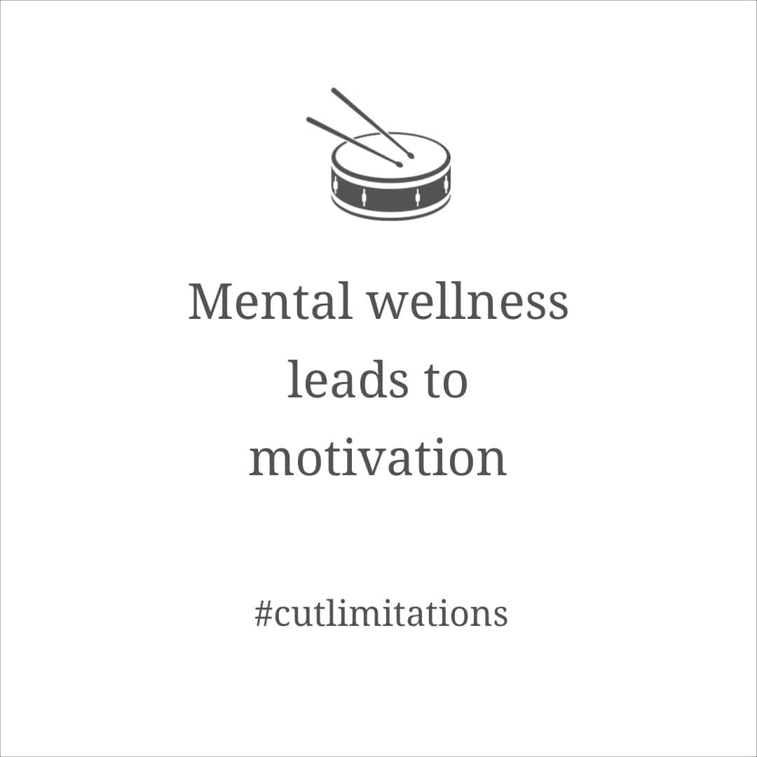 Mental wellness leads to motivation Mental wellness leads to motivation